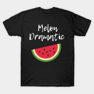 Melon Dramatic T-Shirt